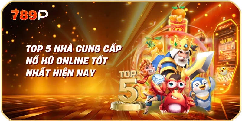 Nổ Hũ Online | Cơ Hội Trúng Lớn Và Những Điều Cần Biết 3 Top 5 Nhà Cung Cấp Nổ Hũ Online Tốt Nhất Hiện Nay